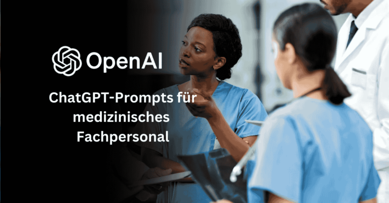 100+ ChatGPT-Prompts für medizinisches Fachpersonal