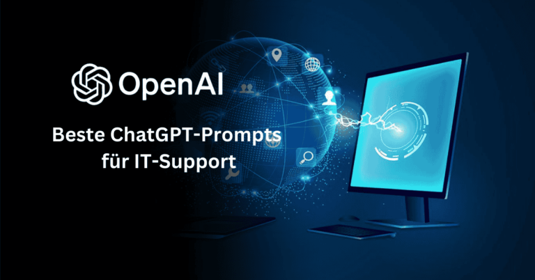 ChatGPT für IT: 50+ Beste ChatGPT-Prompts für IT-Support