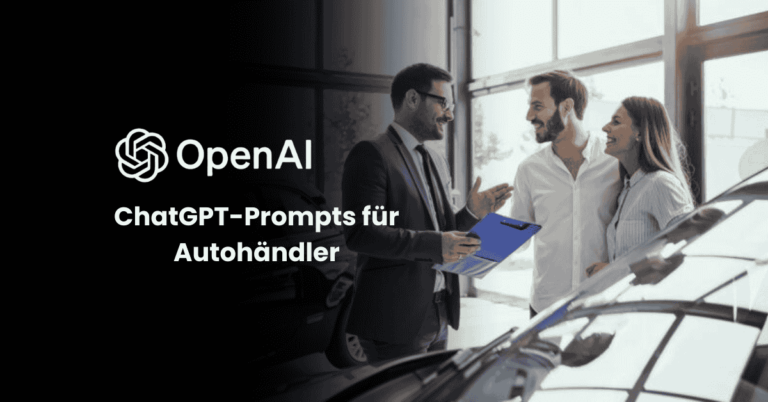 ChatGPT-Prompts für Autohändler
