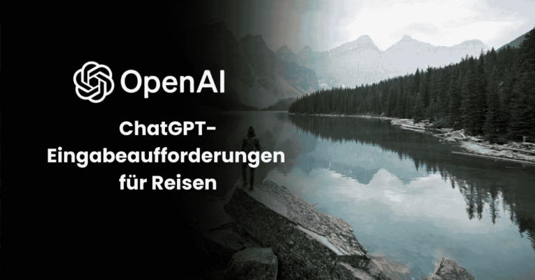ChatGPT-Eingabeaufforderungen für Reisen