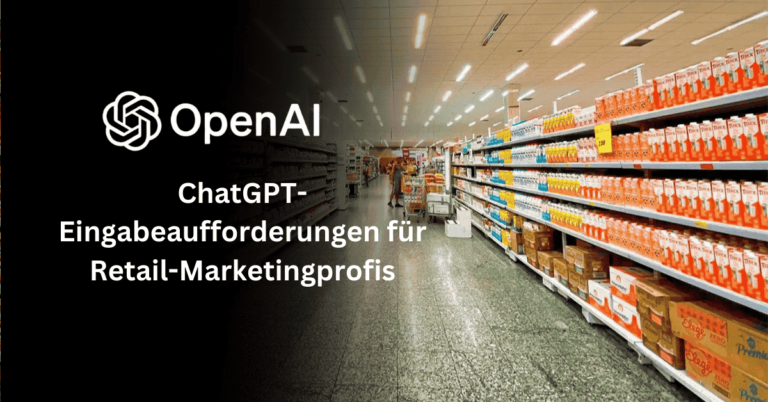 Top ChatGPT-Eingabeaufforderungen für Retail-Marketingprofis