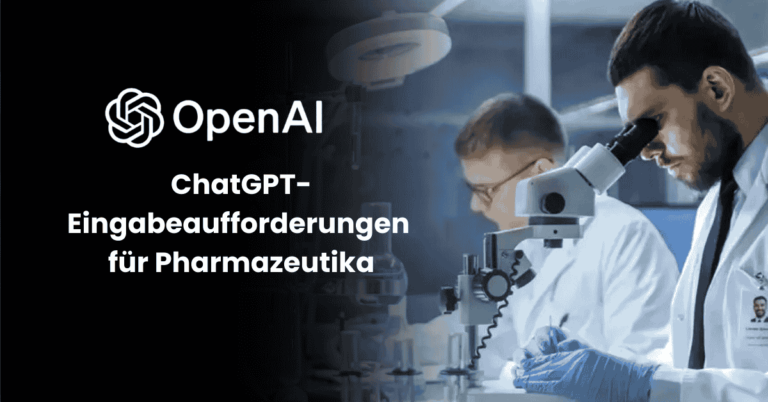 10 ChatGPT-Eingabeaufforderungen für Pharmazeutika