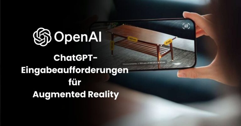 ChatGPT-Eingabeaufforderungen für Augmented Reality