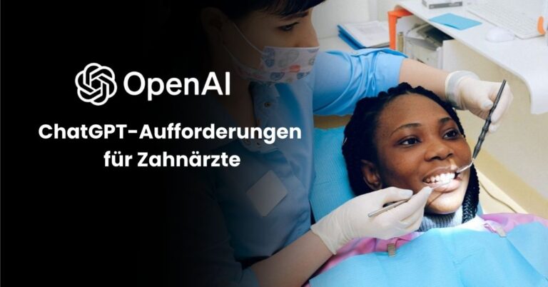 ChatGPT-Aufforderungen für Zahnärzte